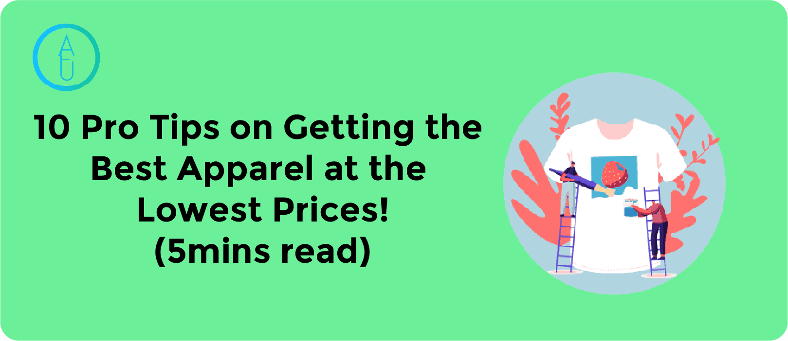 10 Pro Tips on Getting the Best Apparel at the Lowest Prices​