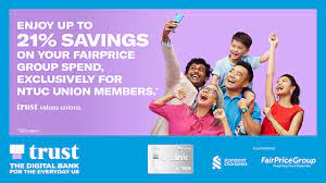 Trust Bank – Save up to 21% + Get $10 NTUC Voucher